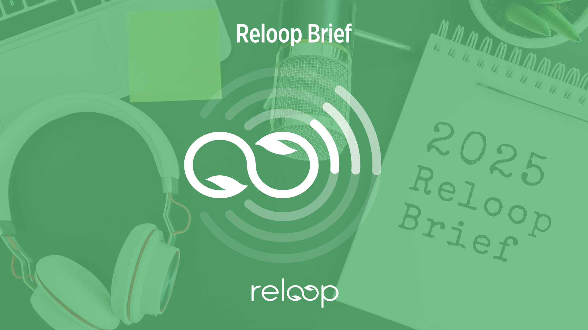 A brief look at 2025: Advocacy, data, and deposits - Reloop Platform